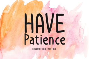 Have Patience