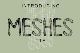 Meshes: A Decorative Font for Bold Campaigns